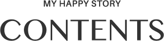 My Happy Story(マイハッピーストーリー) CONTENTS